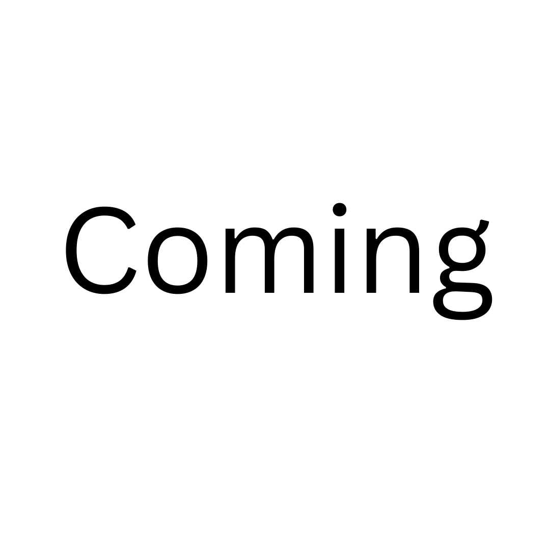 Soon coming